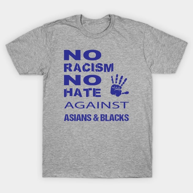 Anti-Asian racism, Anti-Asians racism, no racism no hate T-Shirt by egygraphics